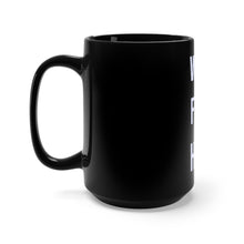 Load image into Gallery viewer, Work Hard! Mug -15oz