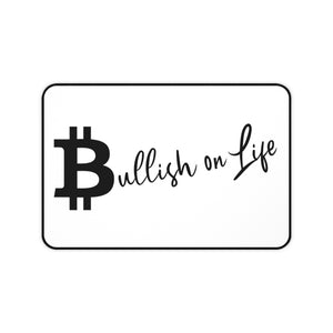 "Bullish on Life" Desk Mat